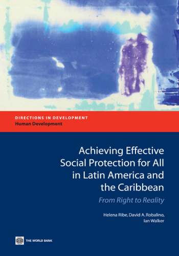 Achieving Effective Social Protection for All in Latin America and the Caribbean. From Right to Reality