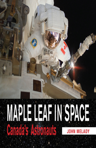 Maple Leaf in Space. Canada's Astronauts