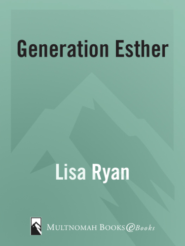 Generation Esther. Stories of Young Women Raised Up for Such a Time as This