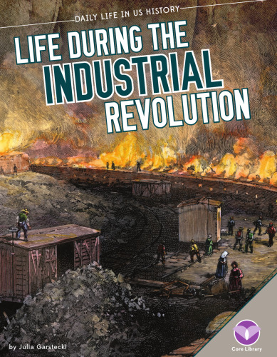 Life During the Industrial Revolution