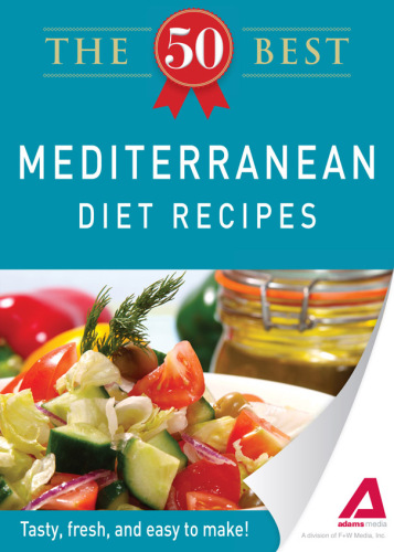 The 50 Best Mediterranean Diet Recipes. Tasty, Fresh, and Easy to Make!