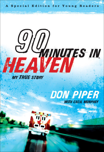 90 Minutes in Heaven. My True Story