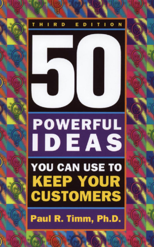 50 Powerful Ideas You Can Use to Keep Your Customers