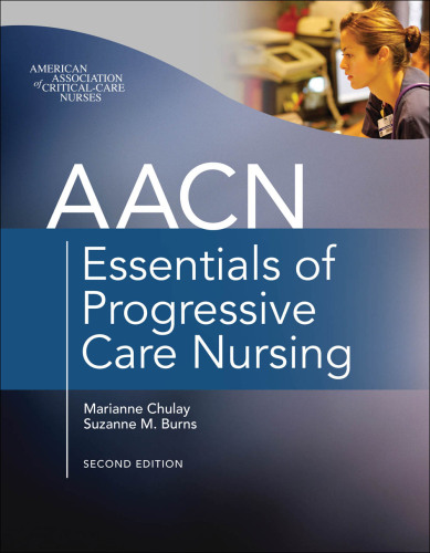 AACN Essentials of Progressive Care Nursing