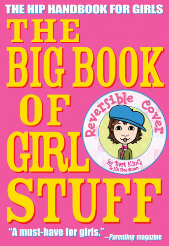 The Big Book of Girl Stuff. The Hip Handbook for Girls