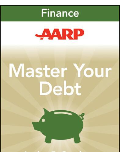 AARP Master Your Debt. Slash Your Monthly Payments and Become Debt Free