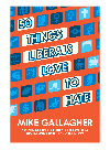 50 Things Liberals Love to Hate