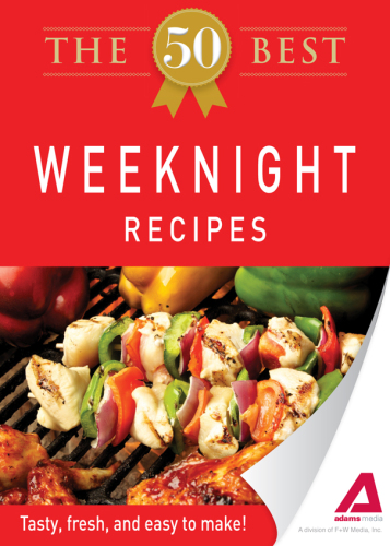 The 50 Best Weeknight Recipes. Tasty, Fresh, and Easy to Make!