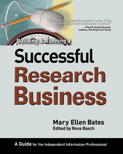 Building & Running a Successful Research Business:A Guide for the Independent Information Professional