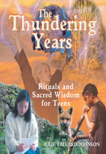 The Thundering Years. Rituals and Sacred Wisdom for Teens