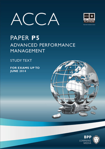 ACCA P5 - Advanced Performance Management - Study Text 2013