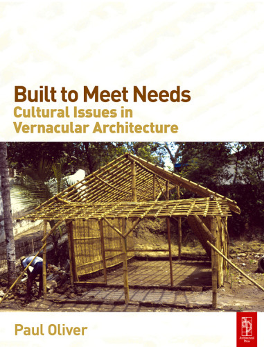 Built to Meet Needs: Cultural Issues in Vernacular Architecture