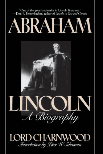 Abraham Lincoln. A Biography