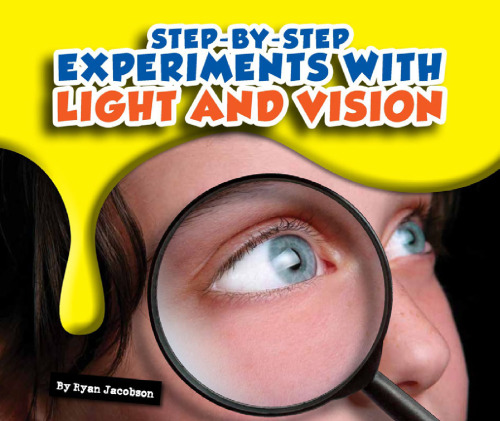 Step-by-Step Experiments with Light and Vision