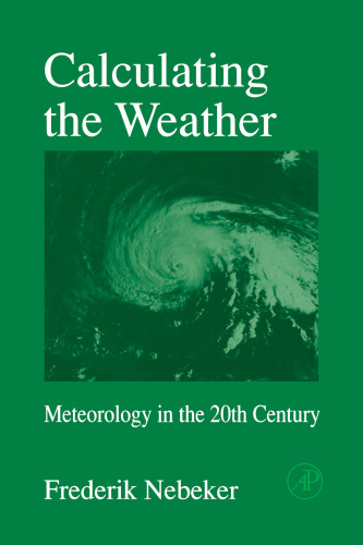 Calculating the Weather: Meteorology in the 20th Century