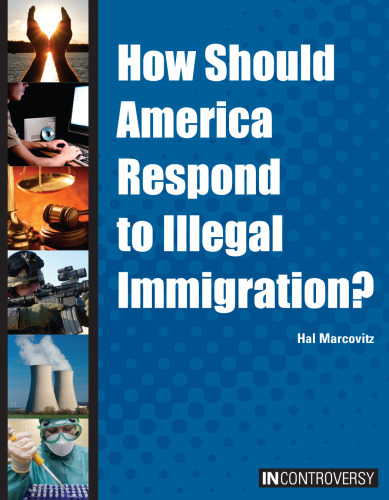 How Should America Respond to Illegal Immigration?