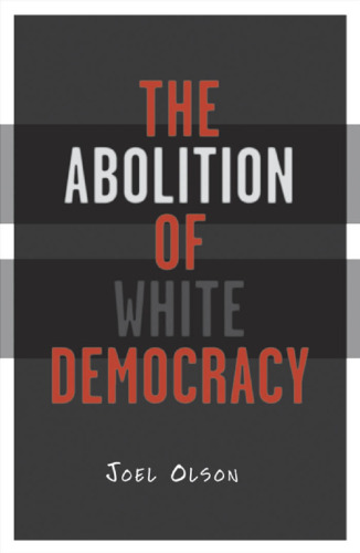 Abolition Of White Democracy