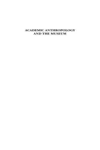 Academic Anthropology and the Museum. Back to the Future