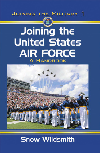 Joining the United States Air Force. A Handbook