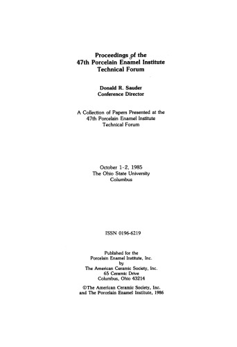 47th Porcelain Enamel Institute Technical Forum. Ceramic Engineering and Science Proceedings, Volume 7, Issue 5/6