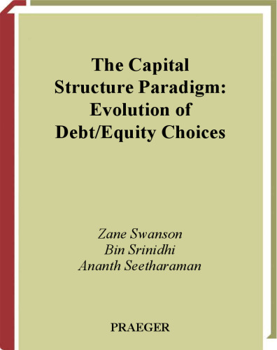 Capital Structure Paradigm: Evolution of Debt/Equity Choices