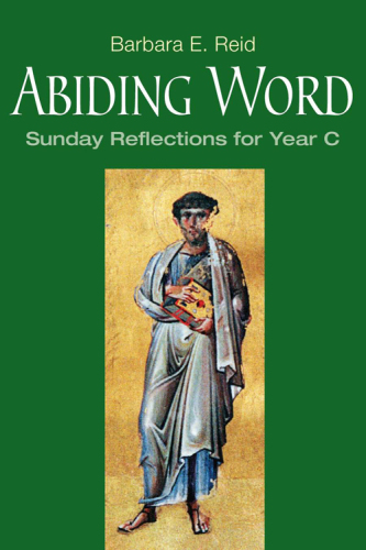 Abiding Word. Sunday Reflections for Year C