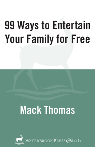 99 Ways to Entertain Your Family for Free!