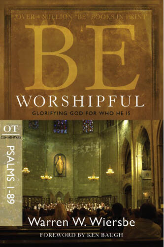 Be Worshipful. Glorifying God for Who He Is