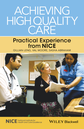 Achieving High Quality Care. Practical Experience from NICE