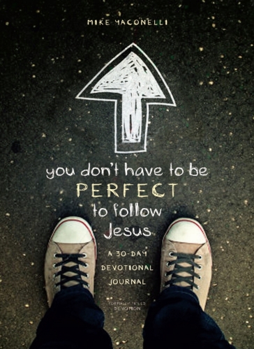 You Don't Have to Be Perfect to Follow Jesus. A 30-Day Devotional Journal