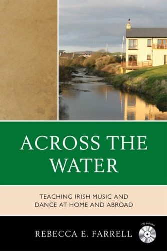 Across the Water. Teaching Irish Music and Dance at Home and Abroad