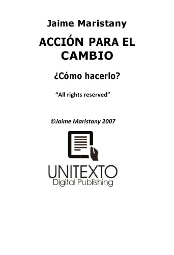 Acción para el Cambio. Como lograr cambios positivos en tu vida y desarollar 