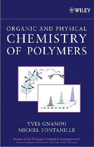 Organic and Physical Chemistry of Polymers