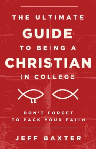 The Ultimate Guide to Being a Christian in College. Don't Forget to Pack Your Faith