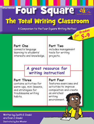 Four Square The Total Writing Classroom for Grades 5-9