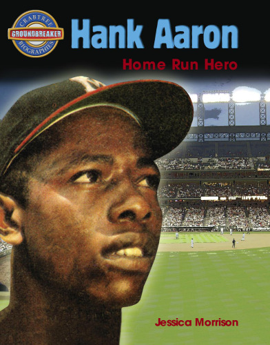 Hank Aaron. Home Run Hero