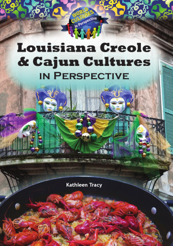 Louisiana Creole and Cajun Cultures in Perspective