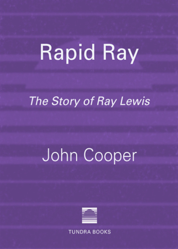 Rapid Ray. The Story Ray Lewis