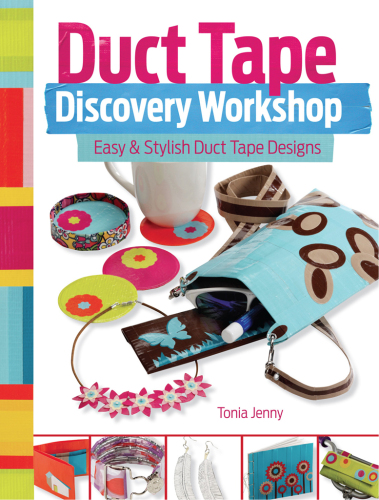 Duct Tape Discovery Workshop. Easy and Stylish Duct Tape Designs