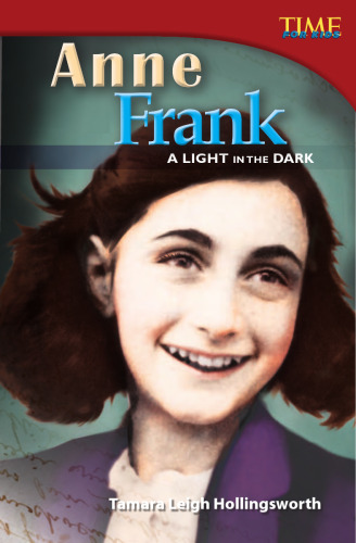 Anne Frank. A Light in the Dark