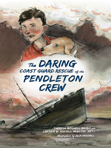 The Daring Coast Guard Rescue of the Pendleton Crew