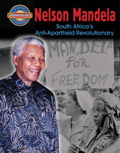 Nelson Mandela. South Africa's Anti-Apartheid Revolutionary