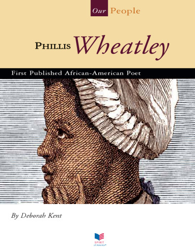 Phillis Wheatley. First Published African-American Poet