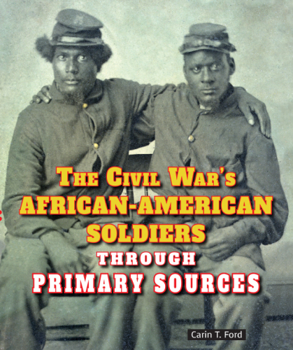 The Civil War's African-American Soldiers Through Primary Sources