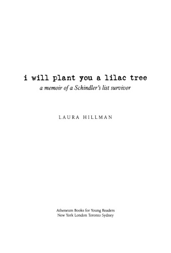 I Will Plant You a Lilac Tree. A Memoir of a Schindler's List Survivor