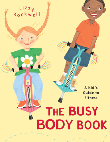 The Busy Body Book. A Kid's Guide to Fitness