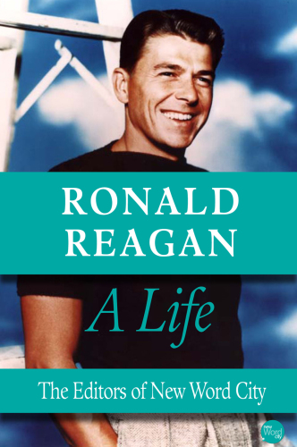 Ronald Reagan. A Life