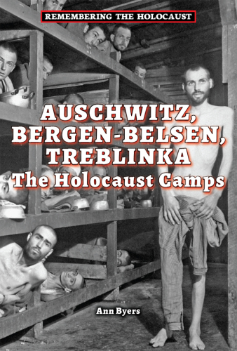 Auschwitz, Bergen-Belsen, Treblinka. The Holocaust Camps