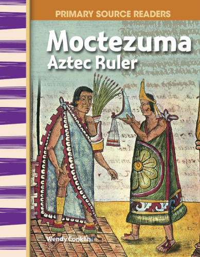 Moctezuma. Aztec Ruler