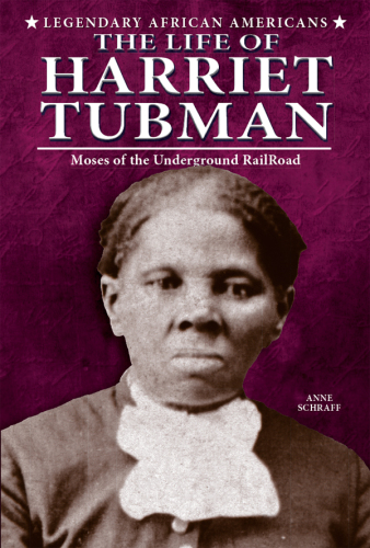 The Life of Harriet Tubman. Moses of the Underground Railroad